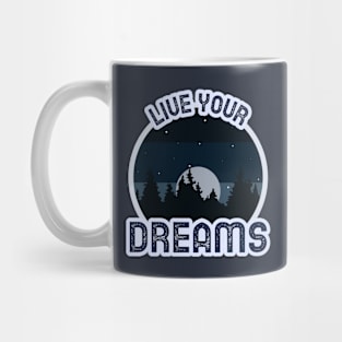 Live Your Dreams / Retro Design / Wildness / Forest Mug